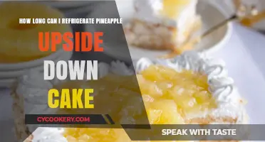 Refrigerating Pineapple Upside Down Cake: Optimal Storage Time Guide