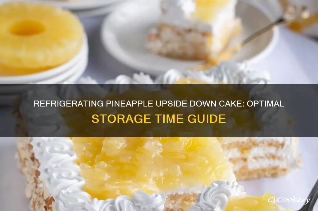 how long can i refrigerate pineapple upside down cake