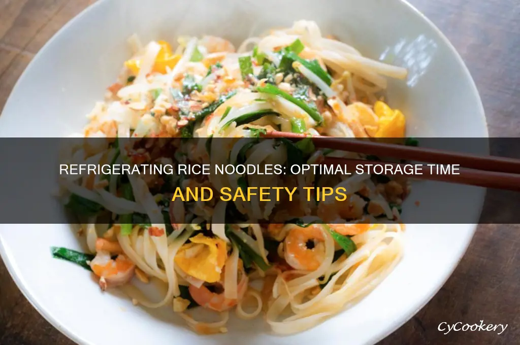 how long can i refrigerate rice noodles
