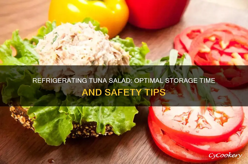 how long can i refrigerate tuna salad