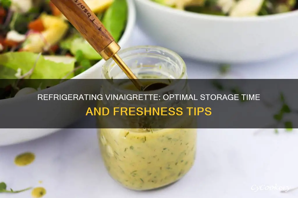 how long can i refrigerate vinaigrette