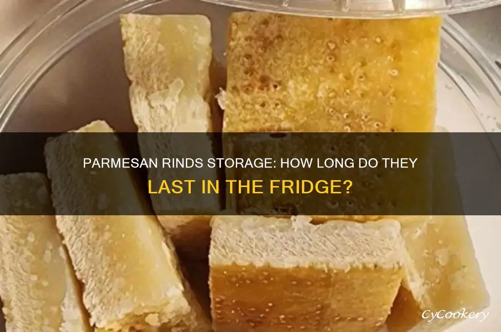 how long can i save parmesan rinds in the refrigerator