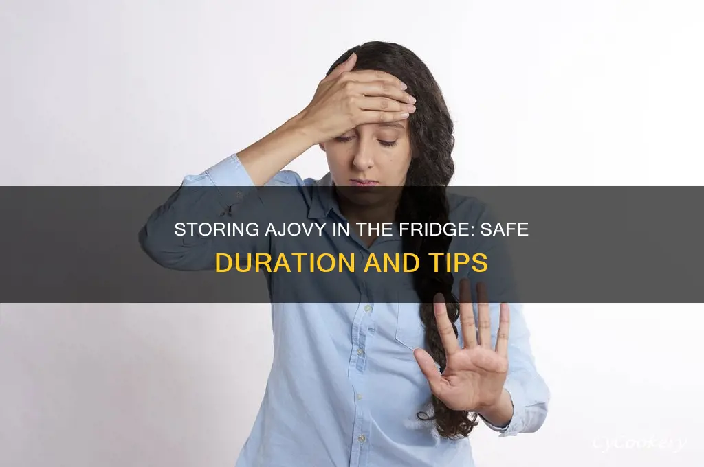 how long can i store ajovy in refrigerator