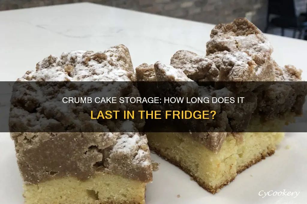 how long can i store crumb cake in the refrigerator