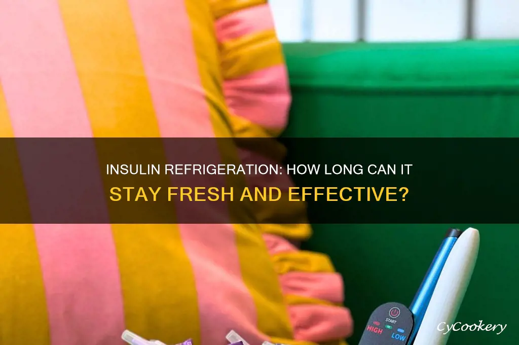 how long can insulin be refrigerated