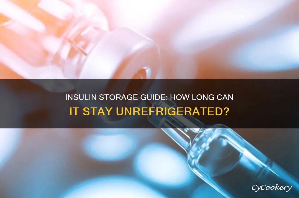 how long can insulin stay out of the refrigerator
