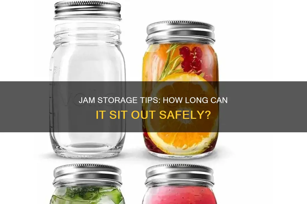 how long can jam be out of the refrigerator