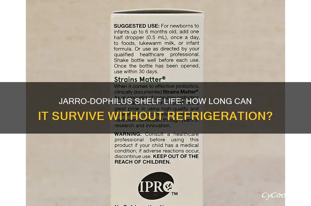 how long can jarro dophilus not be refrigerated