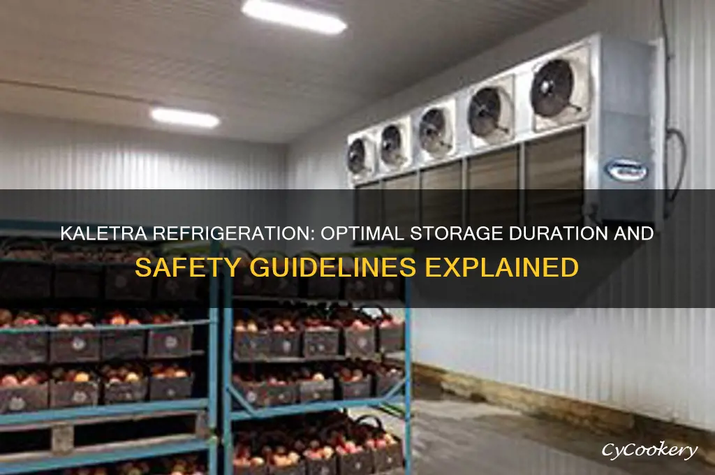 how long can kaletra be refrigerated