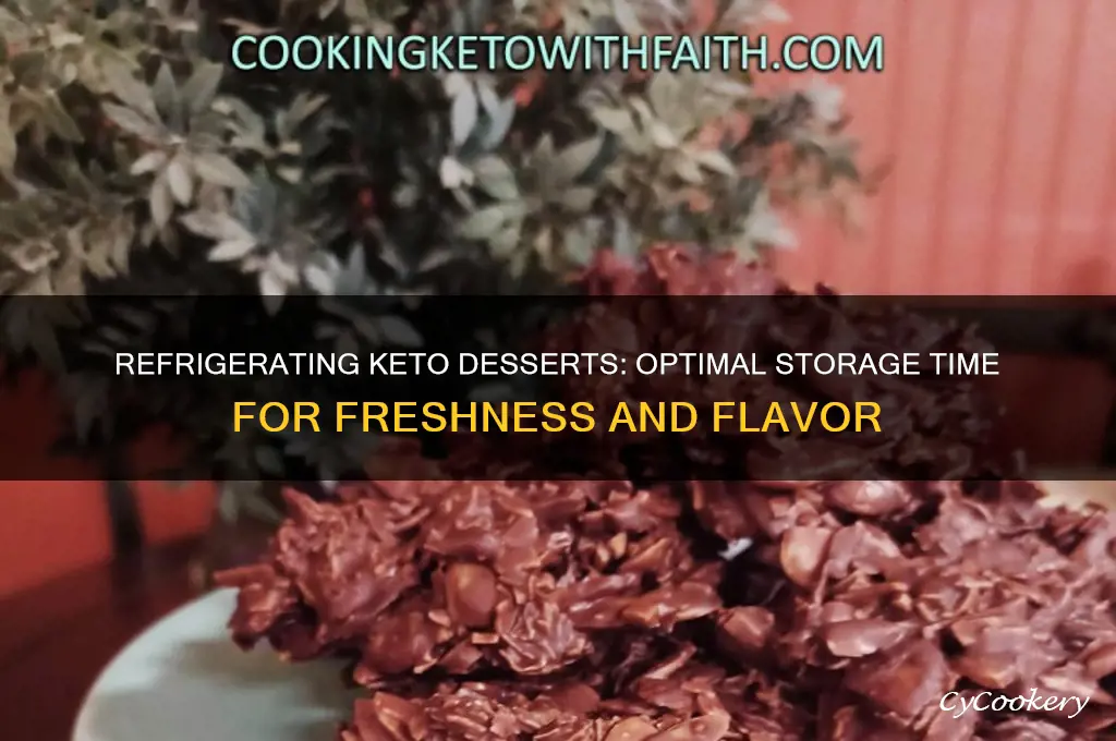 how long can keto dessert be refrigerated