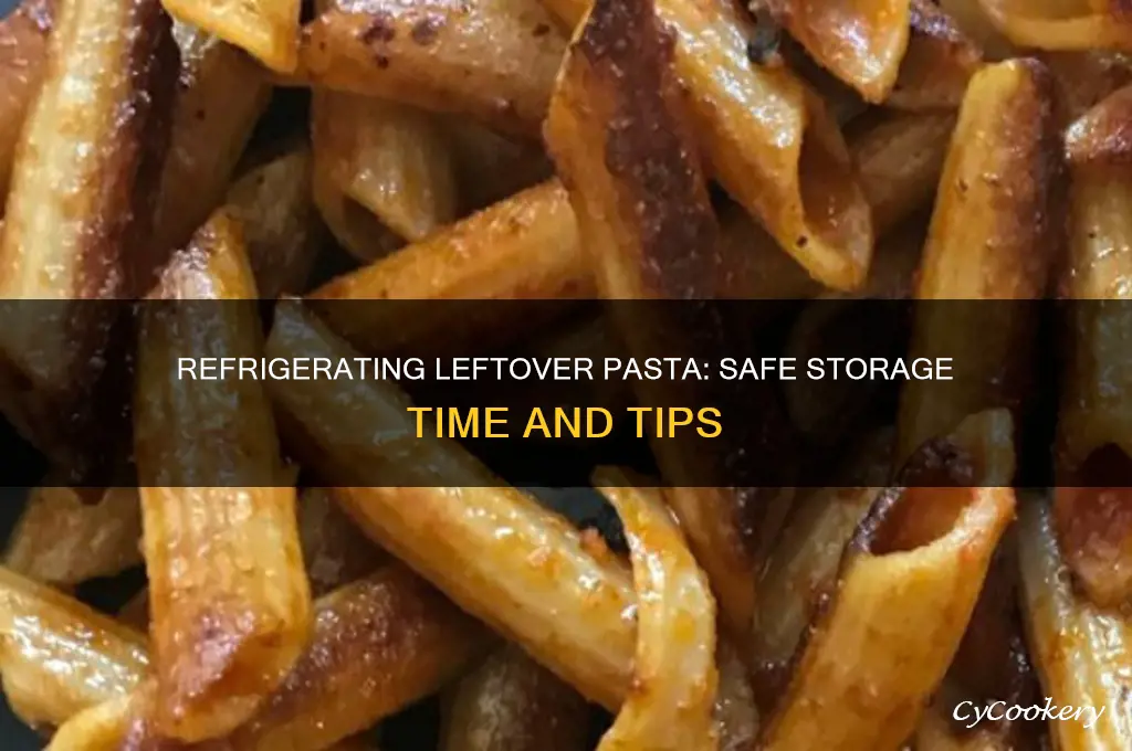 how long can leftover pasta be refrigerated