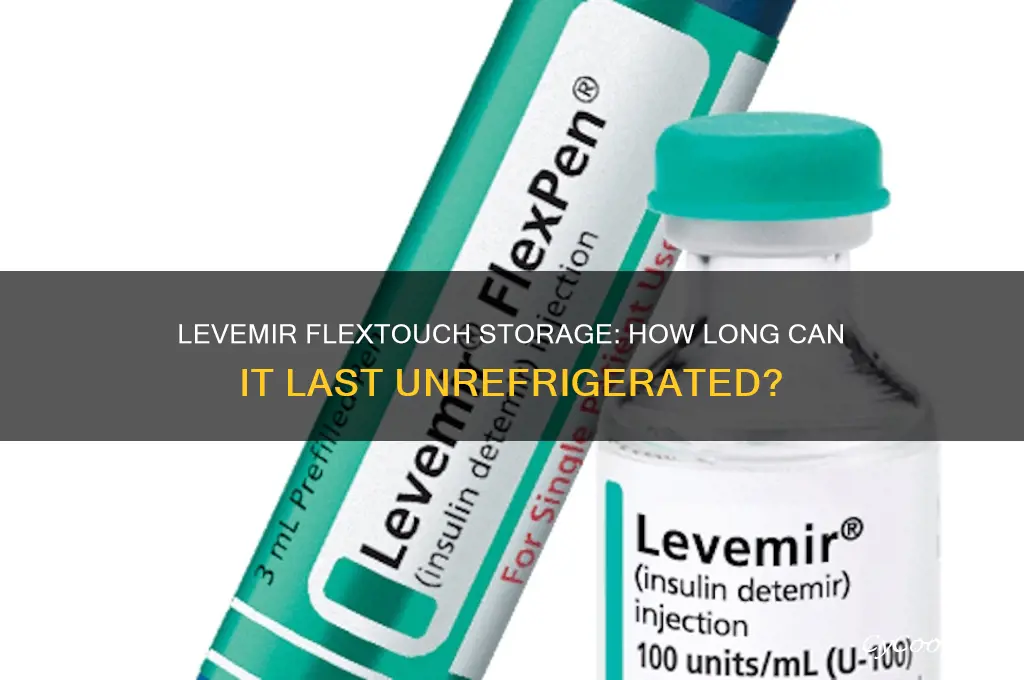 how long can levemir flextouch stay without refrigeration