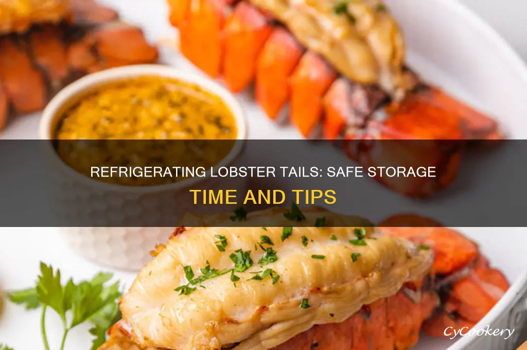 how long can lobster tail be refrigerated