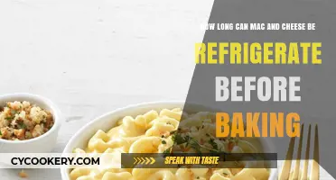 Mac and Cheese Refrigeration: Optimal Time Before Baking Revealed