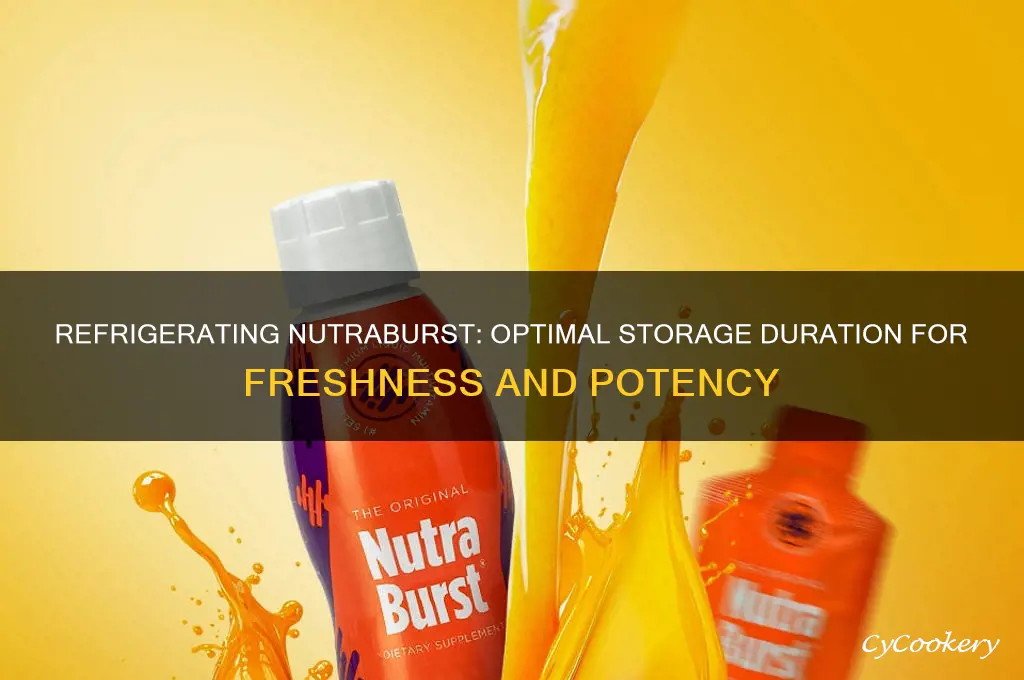 how long can nutraburst stay refrigerated