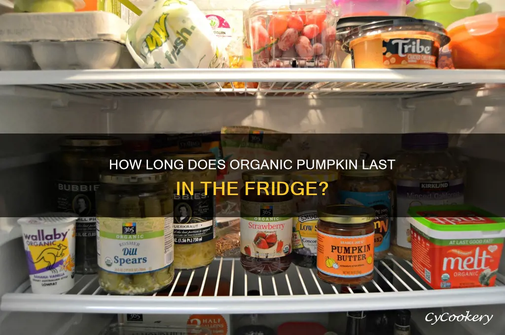 how long can organic pumpkin stay in refrigerator