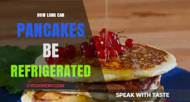 Refrigerating Pancakes: How Long Can They Stay Fresh and Safe?