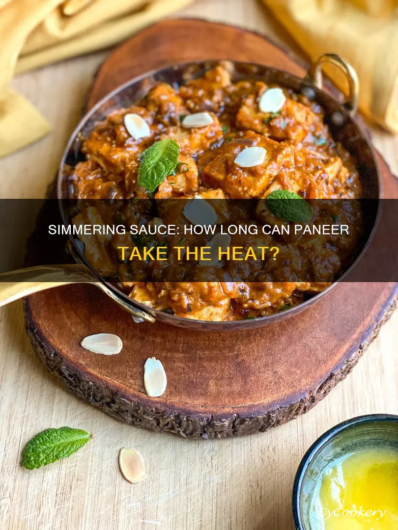 how long can paneer simmer with a sauce