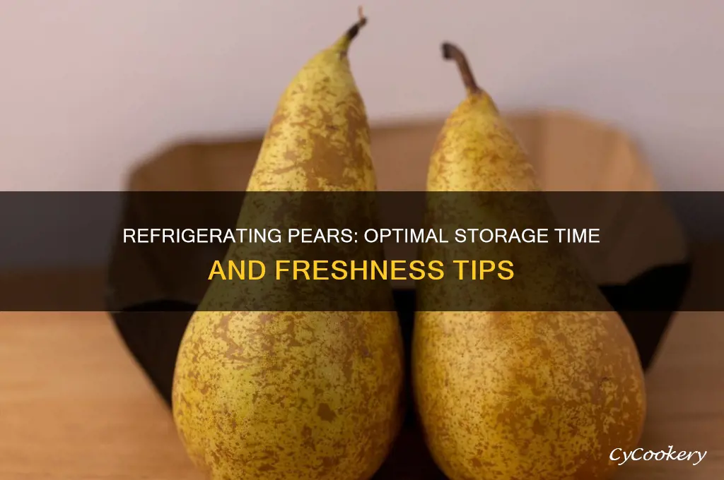 how long can pears be refrigerated