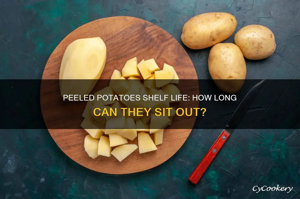how long can peeled potatoes stay out of the refrigerator