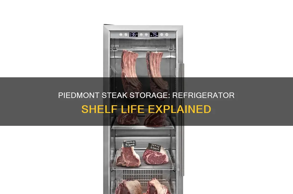 how long can peidmont steaks be kept in the refrigerator