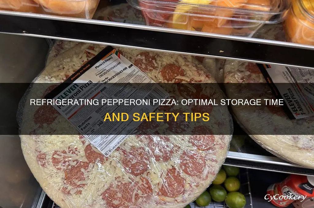 how long can pepperoni pizza be refrigerated