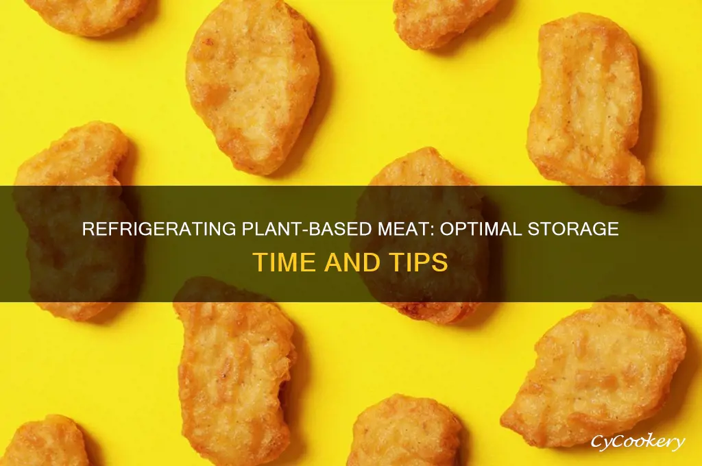 how long can plant based meat be refrigerated