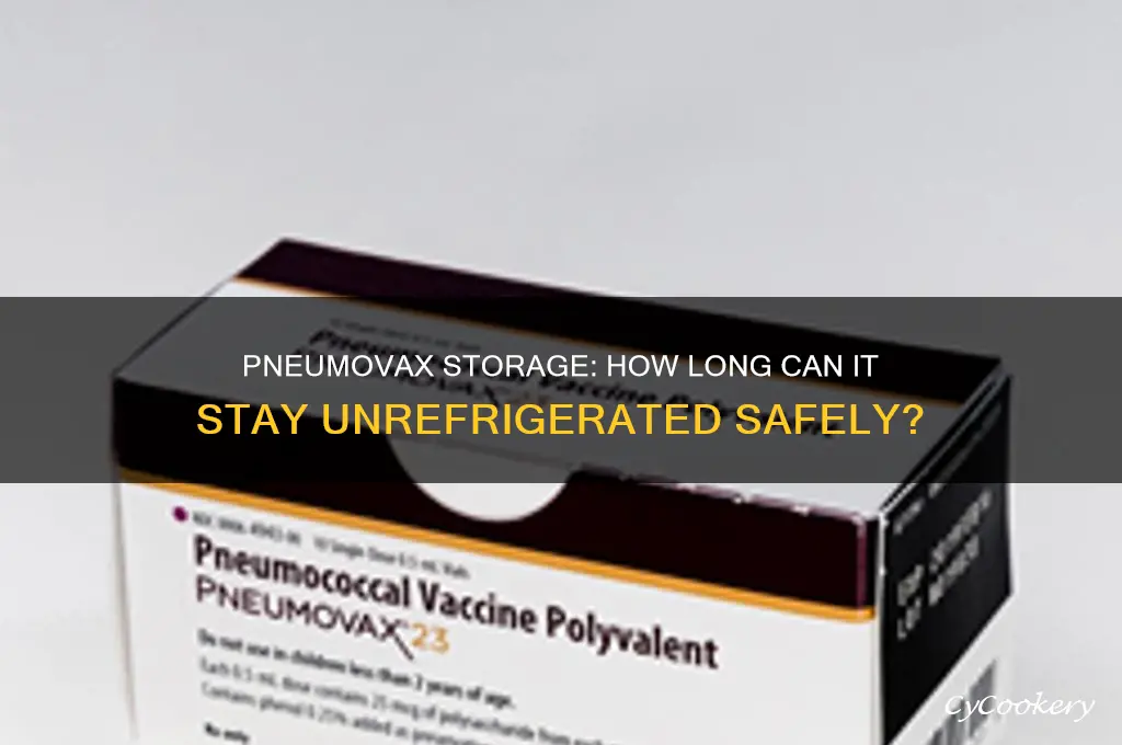 how long can pneumovax be out of the refrigerator