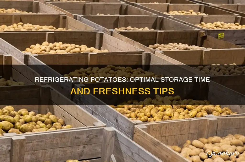how long can potatoes be refrigerated