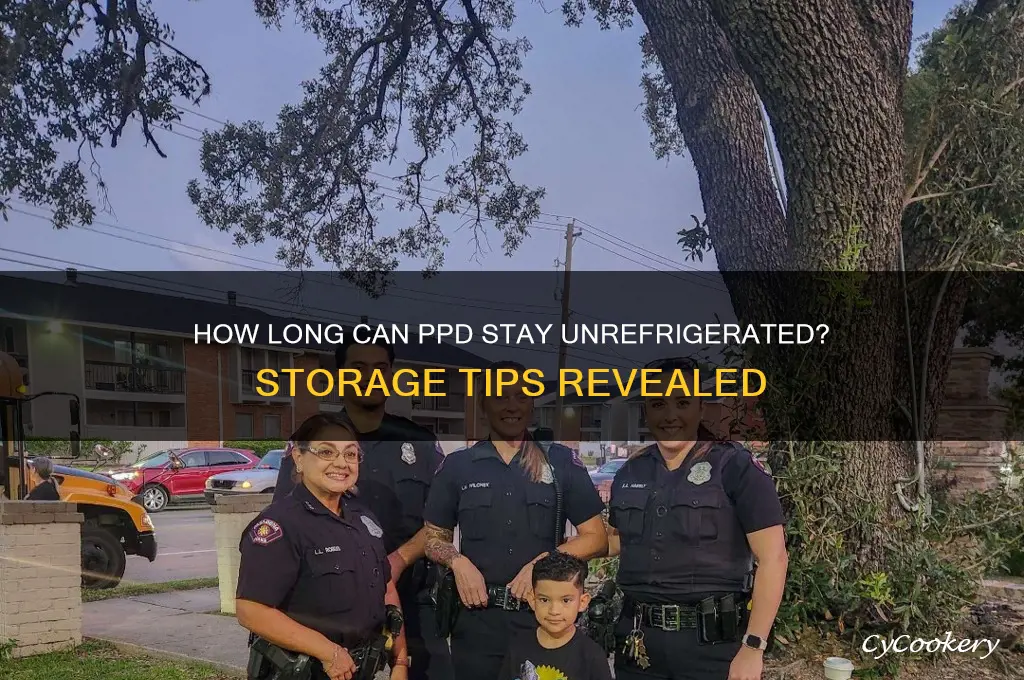 how long can ppd be out of refrigerator