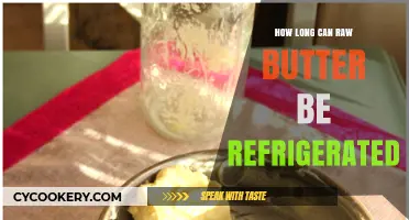 Refrigerating Raw Butter: Optimal Storage Time and Freshness Tips