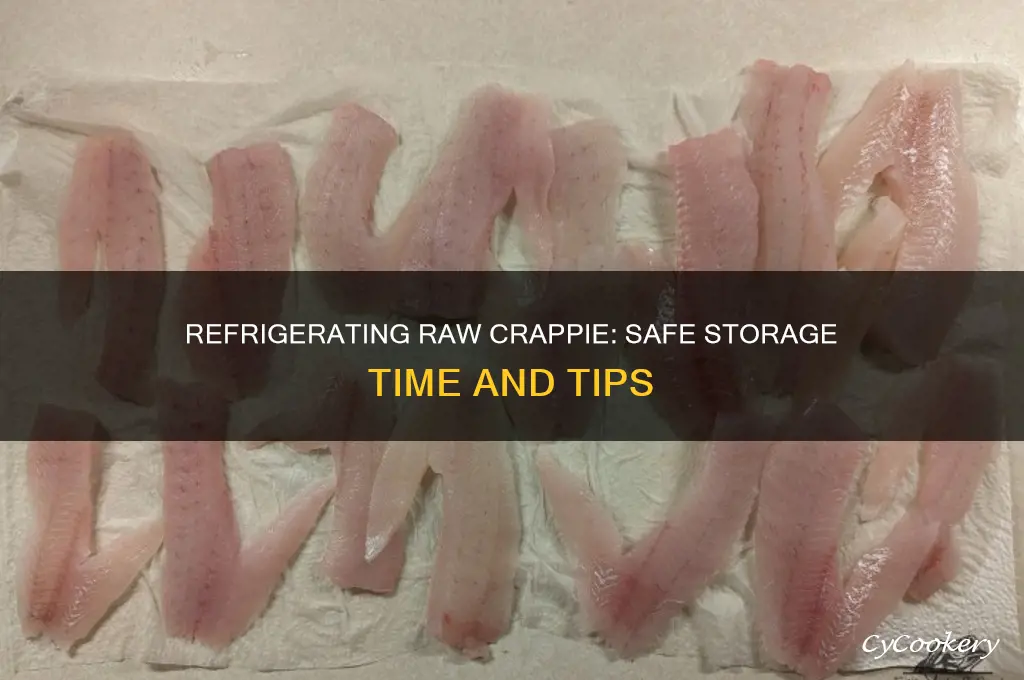 how long can raw crappie be refrigerated