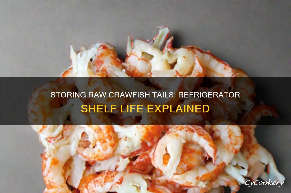 how long can raw crawfish tails stay in refrigerator