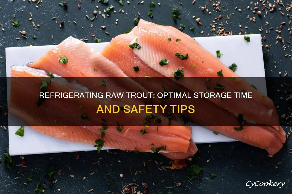 how long can raw trout be kept in refrigerator