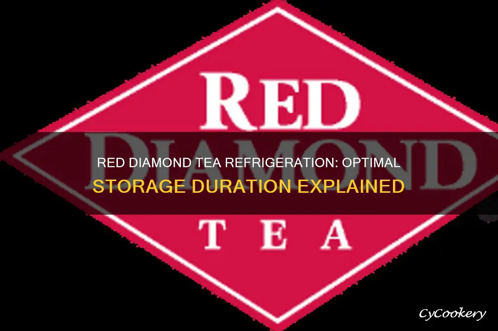 how long can red diamond tea go refrigerated