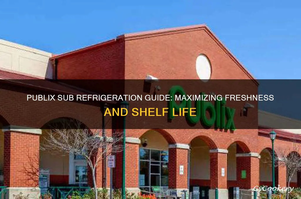 how long can refrigerate publix sub