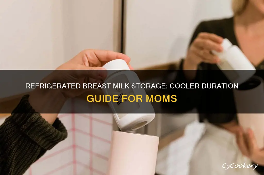 how long can refrigerated breast milk be in a cooler