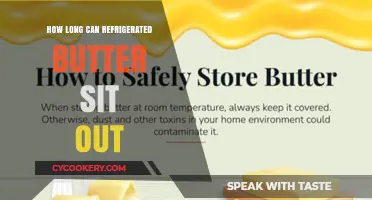 Refrigerated Butter Left Out: Safe Duration and Storage Tips