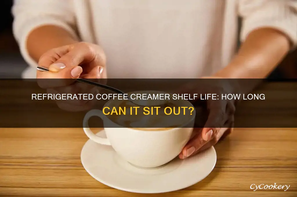 how long can refrigerated coffee creamer sit out