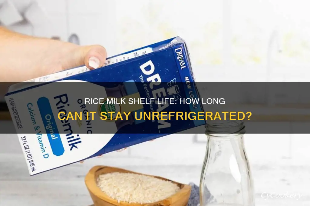 how long can rice milk stay out of the refrigerator