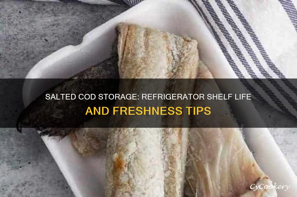 how long can salted cod be stored in the refrigerator