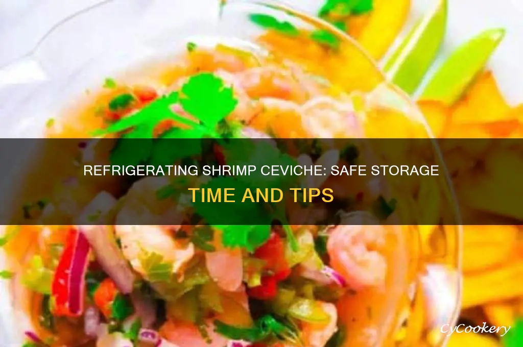how long can shrimp ceviche be refrigerated