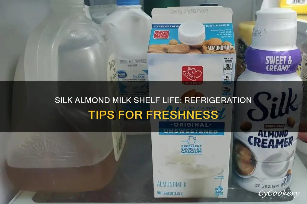 how long can silk almond milk be refrigerated
