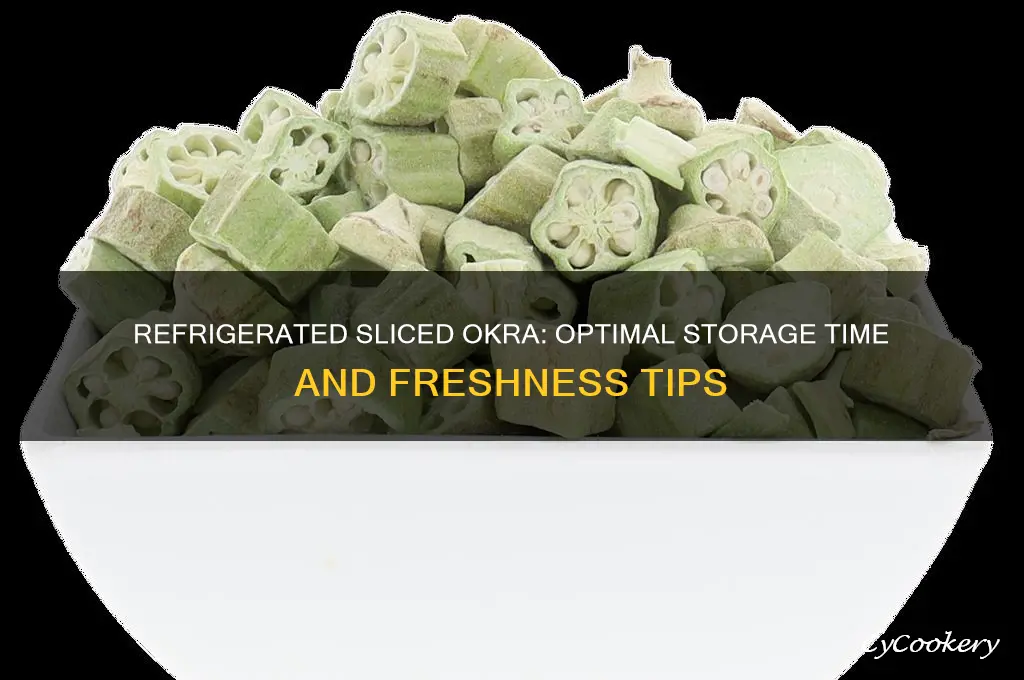how long can sliced okra be kept in refrigerator