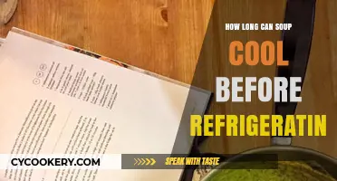Cooling Soup Safely: Optimal Time Before Refrigerating Explained