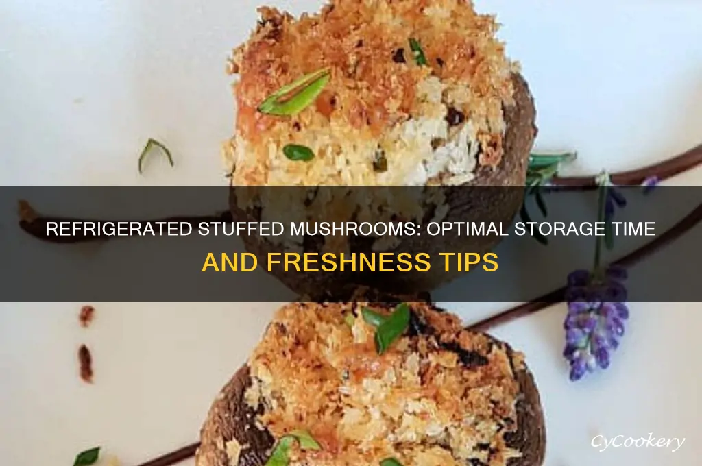 how long can stuffed mushrooms stay in the refrigerator