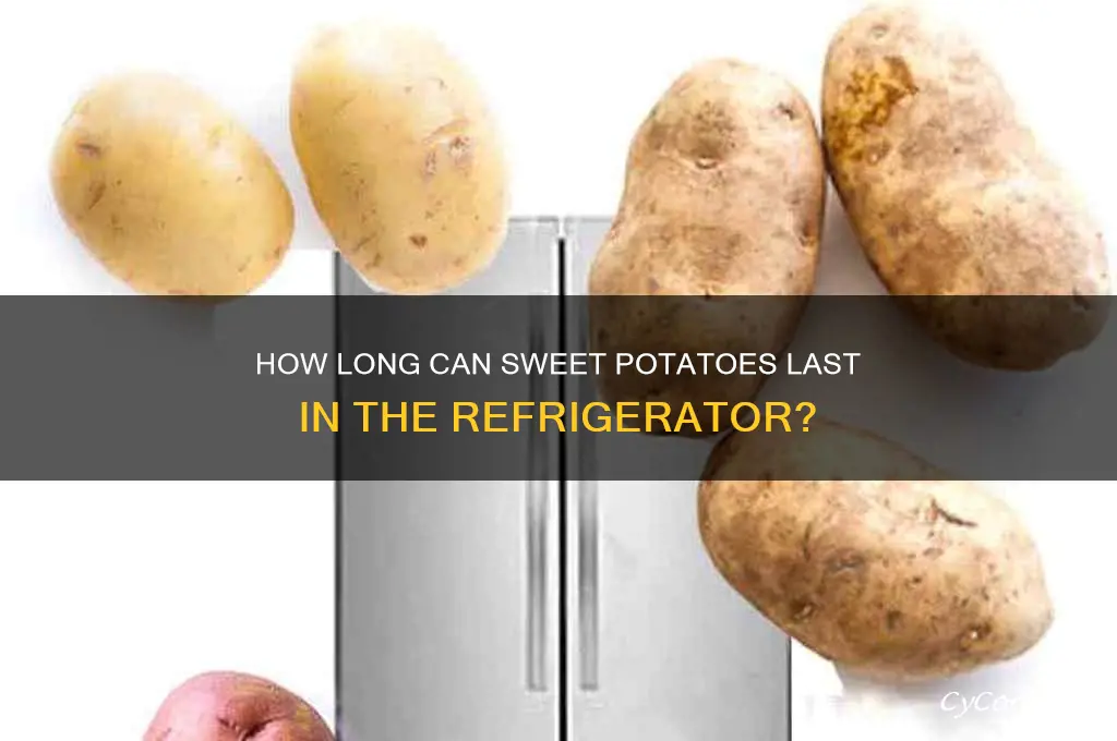 how long can sweet potatoes refrigerator