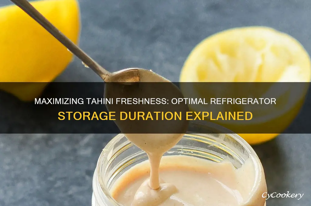 how long can tahini be stored in the refrigerator