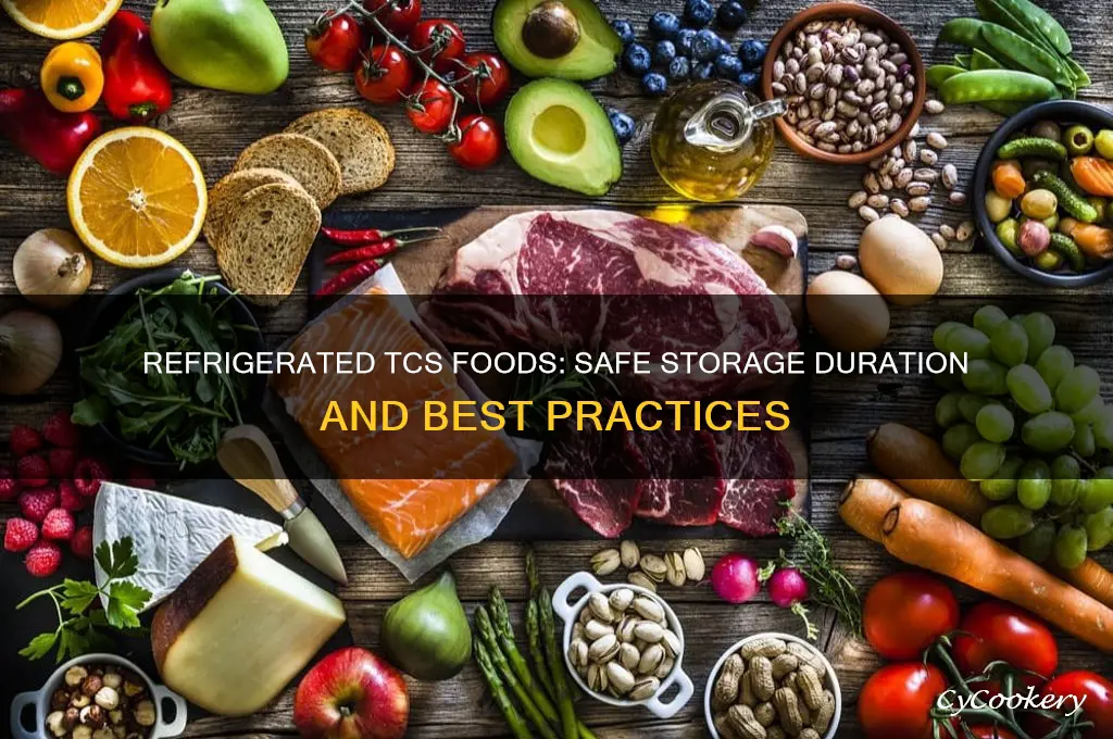 how long can tcs foods be stored under refrigeration