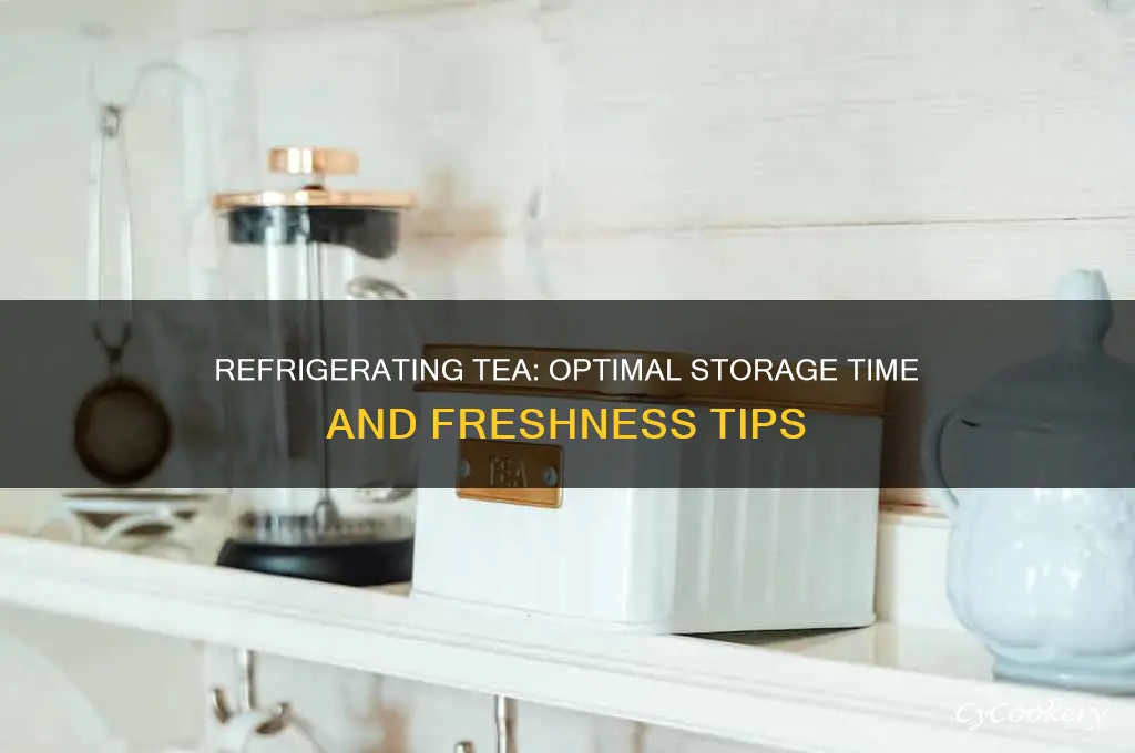 how long can tea be refrigerated